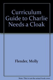 Curriculum Guide to Charlie Needs a Cloak