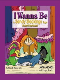 Sandy Stockings Saga: I Wanna Be Student Workbook