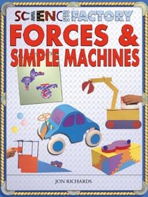 Forces & Simple Machines (Science Factory)