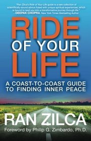 Ride of Your Life: A Coast-to-Coast Guide to Finding Inner Peace