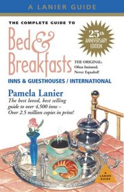 The Complete Guide to Bed and Breakfasts, Inns and Guesthouses