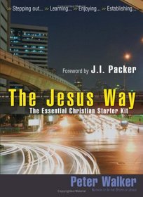 The Jesus Way: The New Christian's Starter Kit