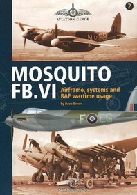Mosquito FB.VI: Airframe, Systems and RAF Wartime Usage