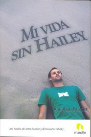 MI VIDA SIN HAILEY (Spanish Edition)