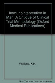 Immunointervention in Man: A Critique of Clinical Trial Methodology (Oxford Medical Publications)