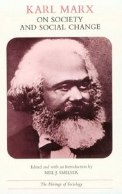 Karl Marx on Society and Social Change : With Selections by Friedrich Engels (Heritage of Sociology Series)