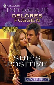 She's Positive (Kenner County Crime Unit) (Harlequin Intrigue, No 1144) (Larger Print)