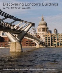 Discovering London's Buildings: With Twelve Walks