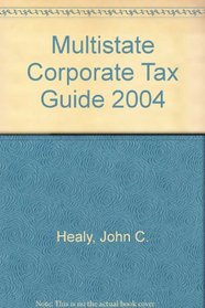 Multistate Corporate Tax Guide 2004