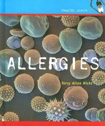Allergies (Health Alert (Benchmark Books).)
