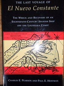 The Last Voyage of El Nuevo Constante: The Wreck and Recovery of an Eighteenth-Century Spanish Ship Off the Louisiana Coast