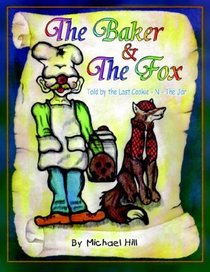 The Baker And The Fox: Told by the Last Cookie - N - The Jar