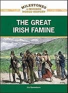 The Great Irish Famine (Milestones in Modern World History)