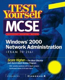 Test Yourself MCSE Windows 2000 Network Administration (Exam 70-216)