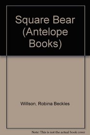 Square Bear (Antelope Books)