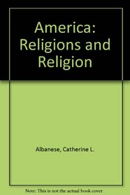 America, Religions and Religion (Lifetime Series in Aging)