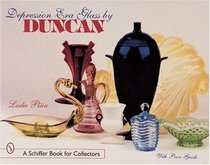 Depression Glass by Duncan (A Schiffer Book for Collectors)