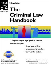 The Criminal Law Handbook: Know Your Rights, Survive the System (Criminal Law Handbook)