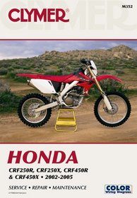 Clymer Honda CRF250R, CRF250X, CRF450R & CRF450X 2002-2005 (Clymer Motorcycle Repair) (Clymer Motorcycle Repair)