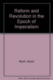 Reform and Revolution in the Epoch of Imperialism