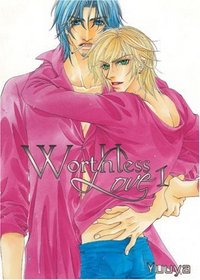 Worthless Love v01 (Yaoi )