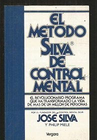 Metodo Silva de Control Mental, El (Spanish Edition)