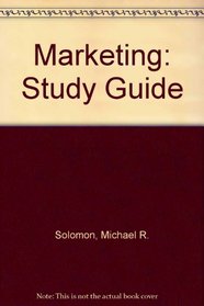 Study Guide for Marketing: Real People, Real Choices