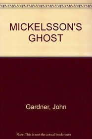 MICKELSSON'S GHOST