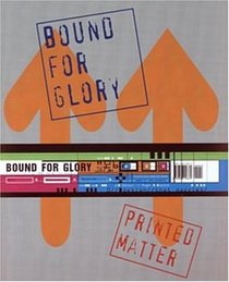 Bound for Glory: Printed Matter