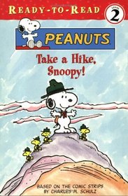 Take a Hike, Snoopy! (Ready-To-Read, Level 2) (Peanuts)
