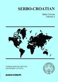 Serbo-Croatian Basic Course Volume 2