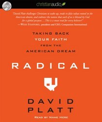 Radical: Taking Back Your Faith from the American Dream (Audio CD) (IUnabridged)