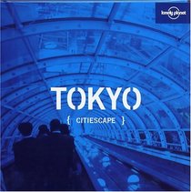 Lonely Planet Citiescape Tokyo (Lonely Planet Citiescape. Tokyo)