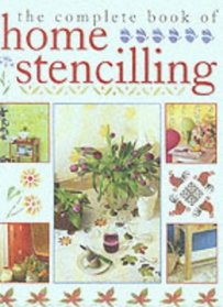 The Complete Book of Home Stenciling
