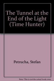 The Tunnel at the End of the Light: Deluxe (Time Hunter)