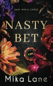 Nasty Bet: A New York Mafia Romance (Dark Mafia Games)