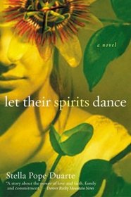 Let Their Spirits Dance : A Novel
