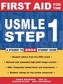 First Aid for the USMLE Step 1 : 2004 (First Aid for the Usmle Step 1)
