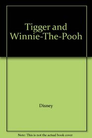 Tigger and Winnie-The-Pooh