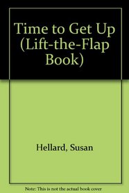 Time to Get Up (Lift-the-Flap Book)