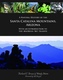 A Natural History of the Santa Catalina Mountains, Arizona; with an Introduction to the Madrean Sky Islands