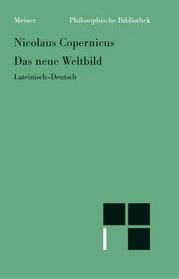 Das neue Weltbild: Drei Texte : Lateinisch-Deutsch (Philosophische Bibliothek) (German Edition)