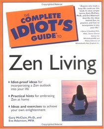 The Complete Idiot's Guide to Zen Living