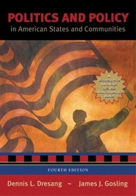Politics and Policy in American States and Communities, Fourth Edition