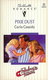 Pixie Dust (Fabulous Father) (Silhouette Romance, No 958)