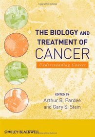 The Biology and Treatment of Cancer: Understanding Cancer