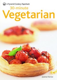 30-Minute Vegetarian: A Pyramid Paperback (A Pyramid Cookery Paperback)