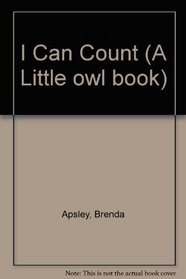 I Can Count (A Little Owl Book)