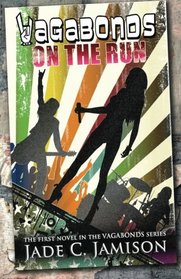 On the Run (Vagabonds Book 1)