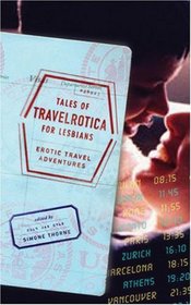 Tales of Travelrotica for Lesbians: Erotic Travel Adventures (Travelrotica)
